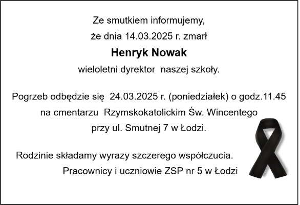 Ze smutkiem informujemy, że dnia 14.03.2025 r. zmarł Henryk Nowak wieloletni dyrektor naszej szkoły. 