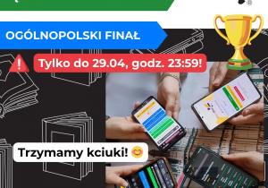 Grafika promuje finał ogólnopolskiego konkursu „Językowa Olimpiada WocaBee”. Na górze znajduje się zielony baner z nazwą konkursu i logo WocaBee. Poniżej widoczny jest niebieski napis „Ogólnopolski finał".” Obok umieszczono ikonę ostrzegawczą i złoty puchar. W centralnej części grafiki kilka osób trzyma smartfony z otwartą aplikacją WocaBee. Tło zdobią ilustracje książek. Na dole znajduje się napis „Trzymamy kciuki!” z uśmiechniętą emotikoną.